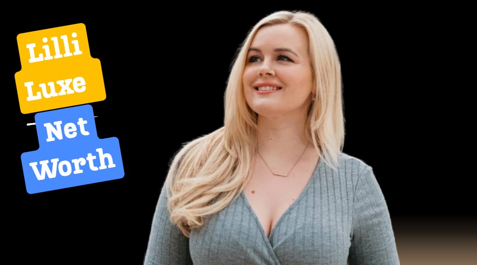 Lilli Luxe Net Worth 2026: Complete Bio & Success Story
