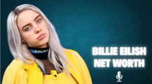 Billie Eilish Net Worth 2026: Career, Earnings & Biography