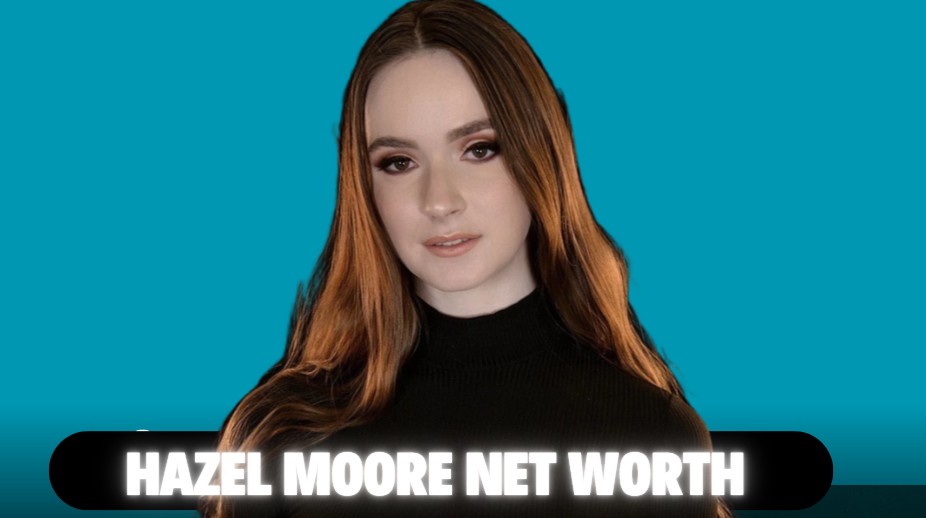 Hazel Moore Net Worth 2026: Complete Biography, Age, Career & Success Story