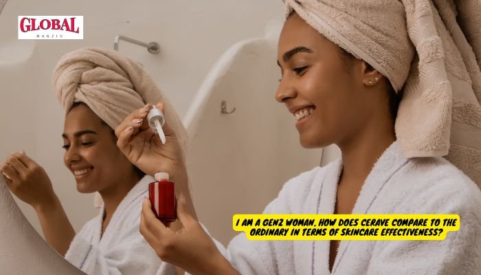 i am a genz woman. how does cerave compare to the ordinary in terms of skincare effectiveness?